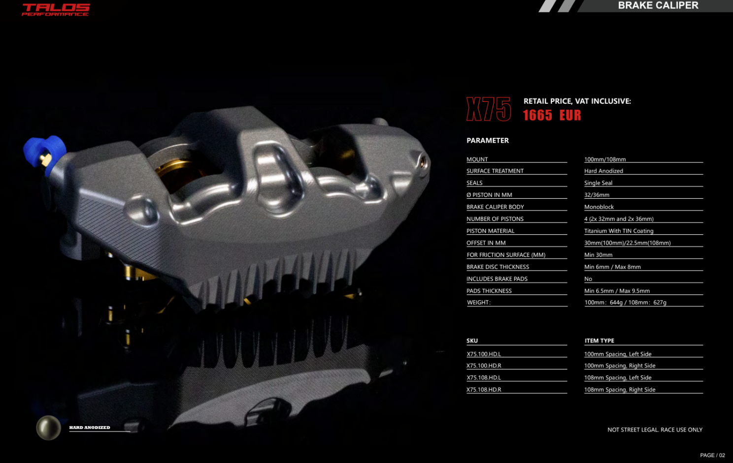 Talos X75 SBK Racing Monoblock P4 32/36 108mm pinza de freno delantera derecha | X75.108.HD.R 