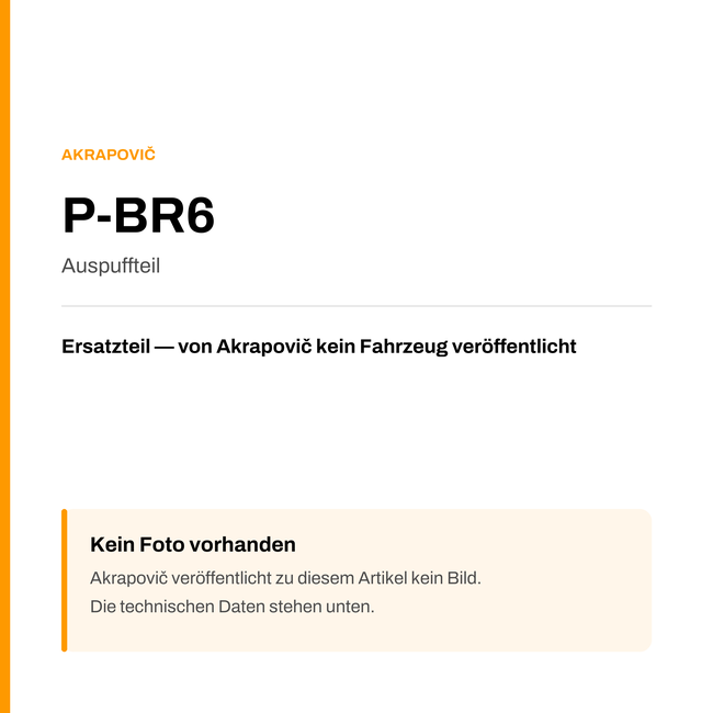 Akrapovic Auspuffteil P-BR6 — Platzhalter, kein Herstellerfoto verfügbar